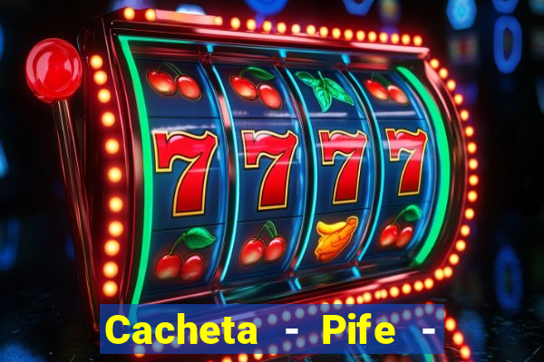 Cacheta - Pife - Jogo online