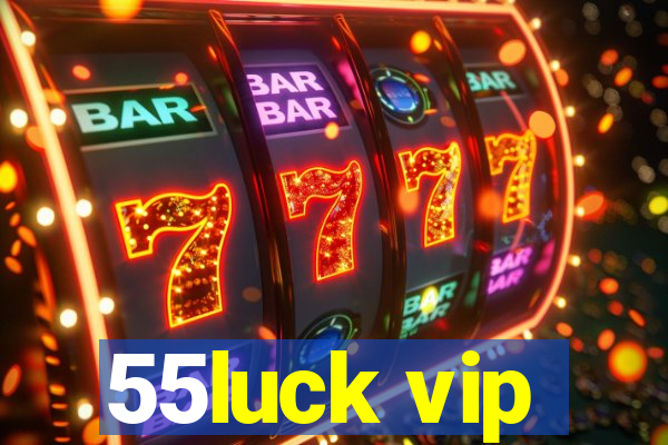 55luck vip