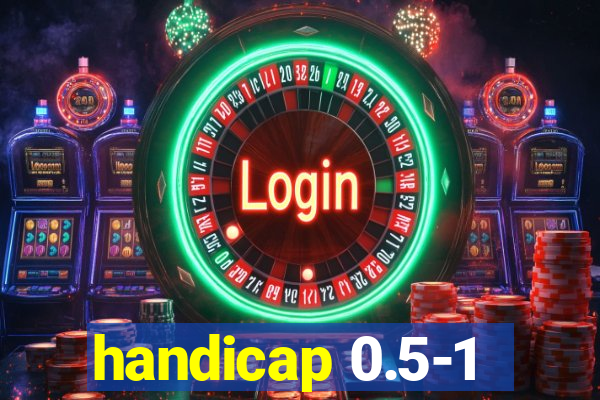 handicap 0.5-1