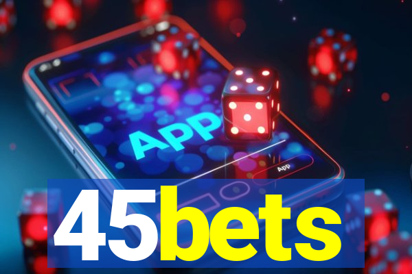 45bets