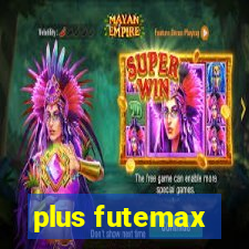 plus futemax