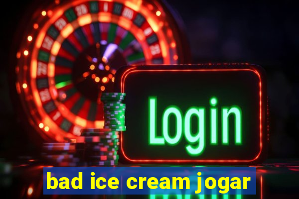 bad ice cream jogar