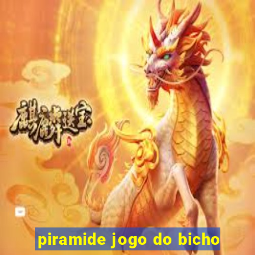 piramide jogo do bicho