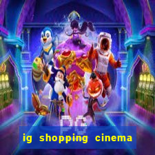 ig shopping cinema porto velho