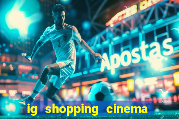 ig shopping cinema porto velho