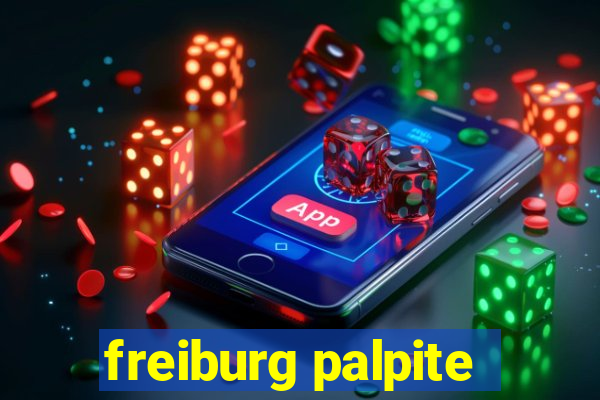 freiburg palpite