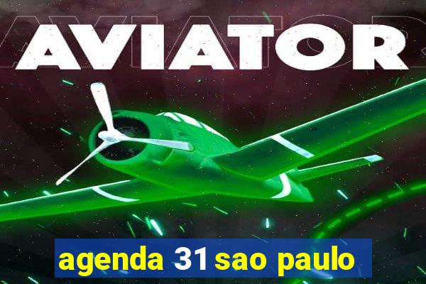 agenda 31 sao paulo