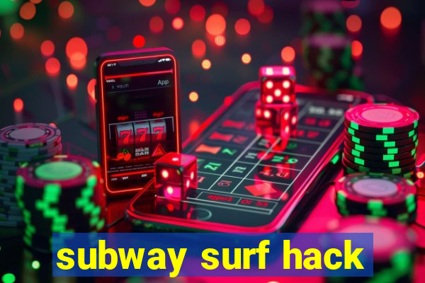 subway surf hack