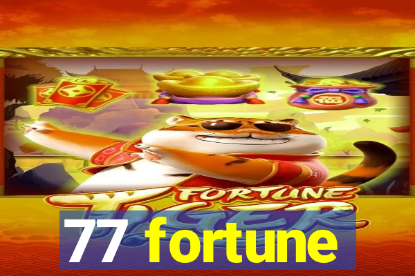 77 fortune