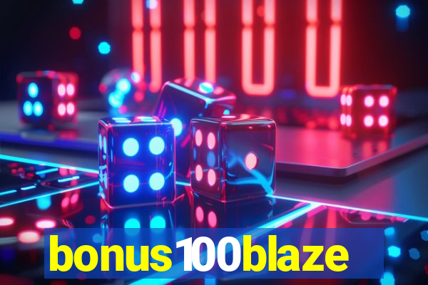 bonus100blaze