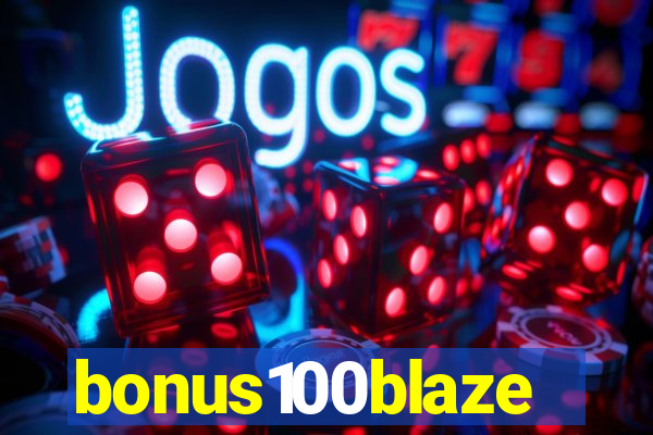 bonus100blaze