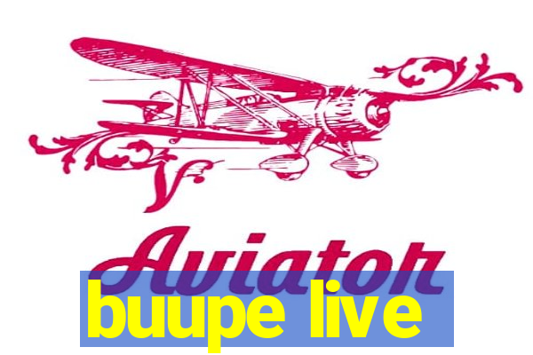 buupe live