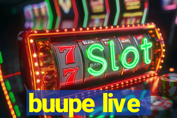 buupe live