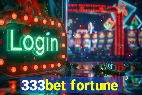 333bet fortune