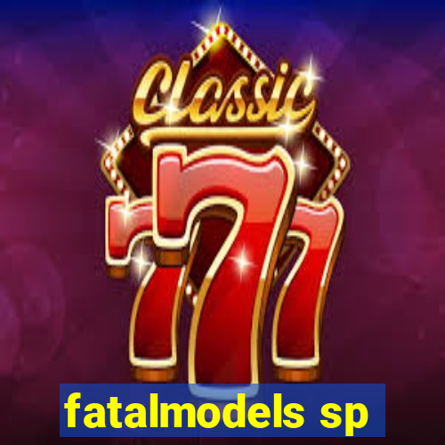 fatalmodels sp