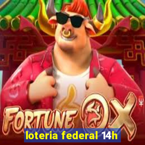 loteria federal 14h