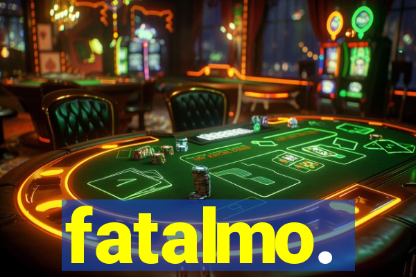 fatalmo.