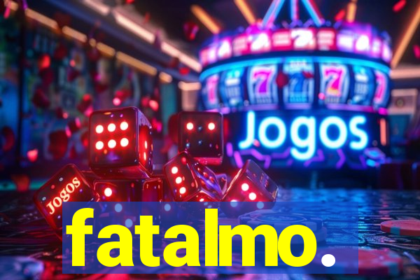 fatalmo.