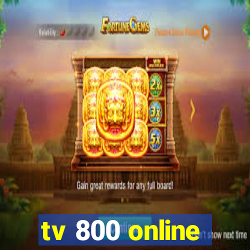 tv 800 online