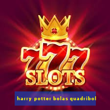 harry potter bolas quadribol