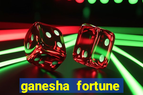 ganesha fortune minutos pagantes