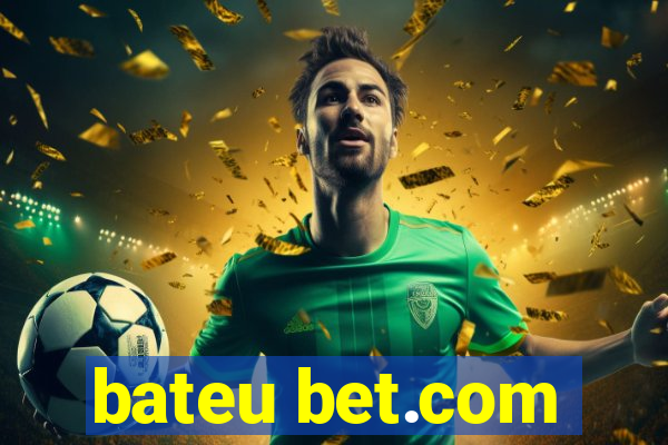 bateu bet.com