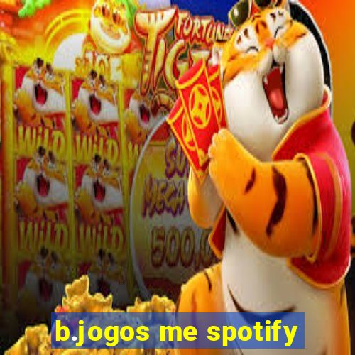 b.jogos me spotify