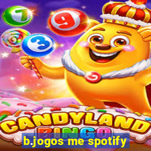 b.jogos me spotify