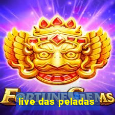 live das peladas