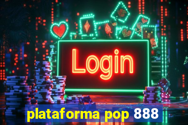 plataforma pop 888