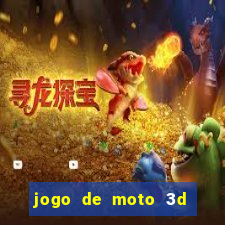 jogo de moto 3d de grau