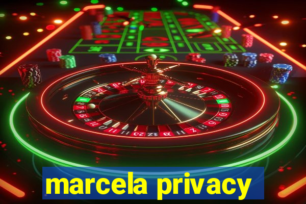 marcela privacy