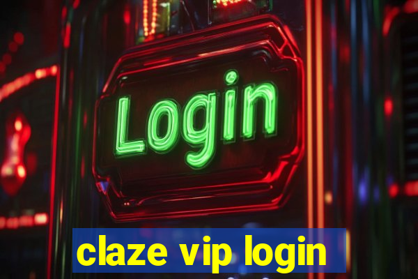 claze vip login