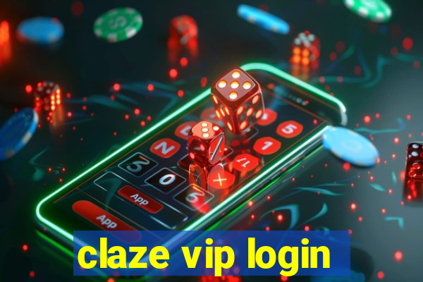 claze vip login