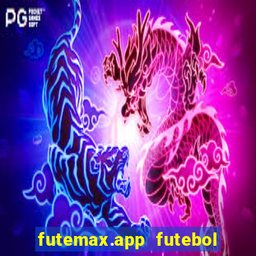 futemax.app futebol ao vivo