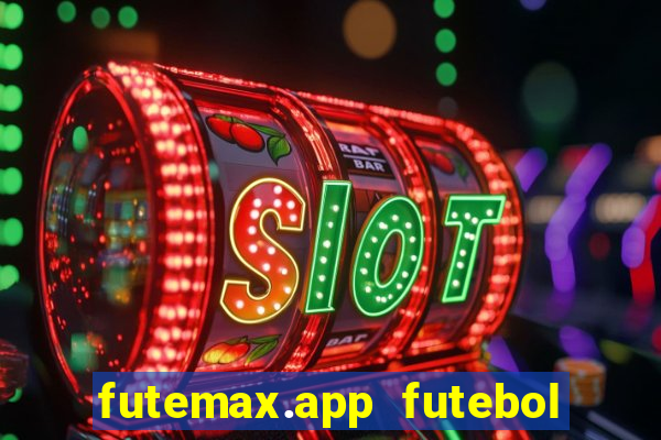 futemax.app futebol ao vivo