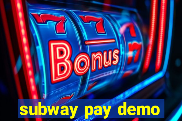 subway pay demo