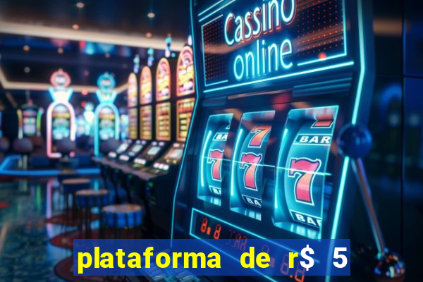 plataforma de r$ 5 para jogar