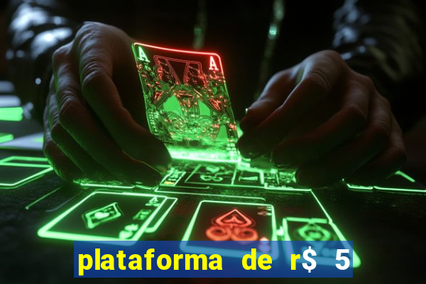 plataforma de r$ 5 para jogar