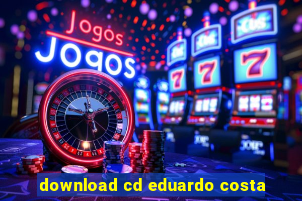 download cd eduardo costa