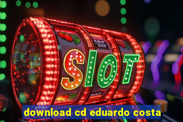 download cd eduardo costa