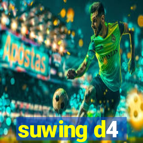 suwing d4