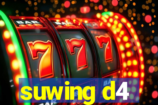 suwing d4