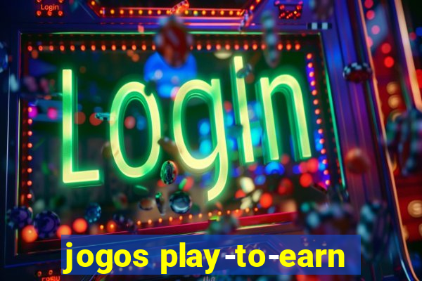 jogos play-to-earn