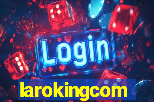 larokingcom