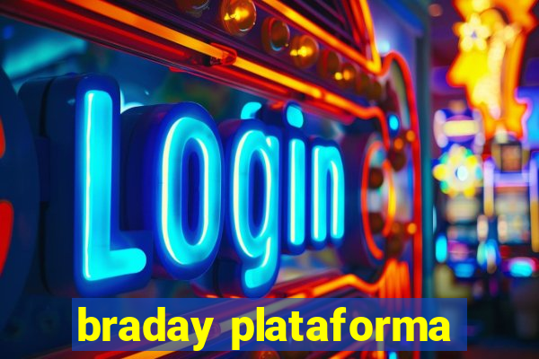 braday plataforma