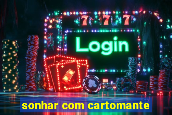 sonhar com cartomante