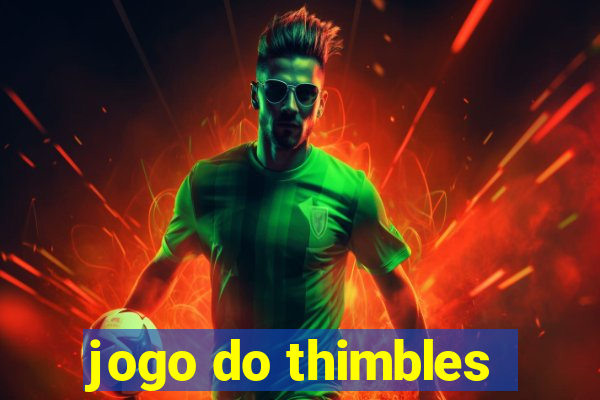 jogo do thimbles