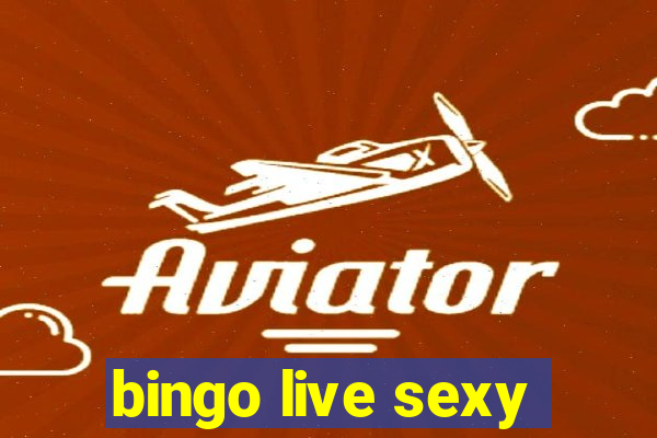 bingo live sexy