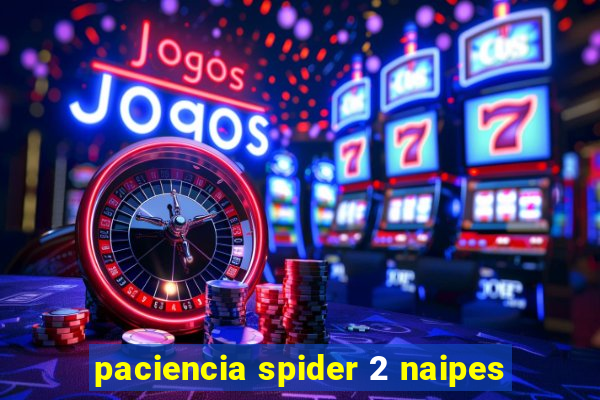 paciencia spider 2 naipes